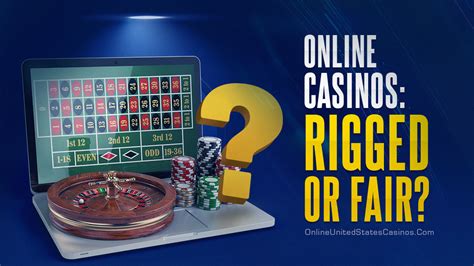 are online casinos fair|are online casinos rigged.